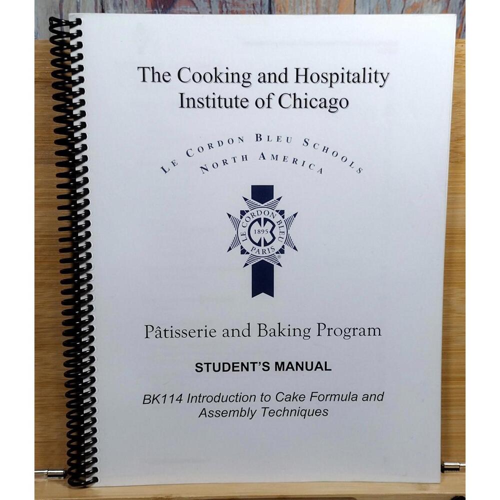 Le Cordon Bleu Pâtisserie and Baking Program Student's Manual - BK114 Cake Formu